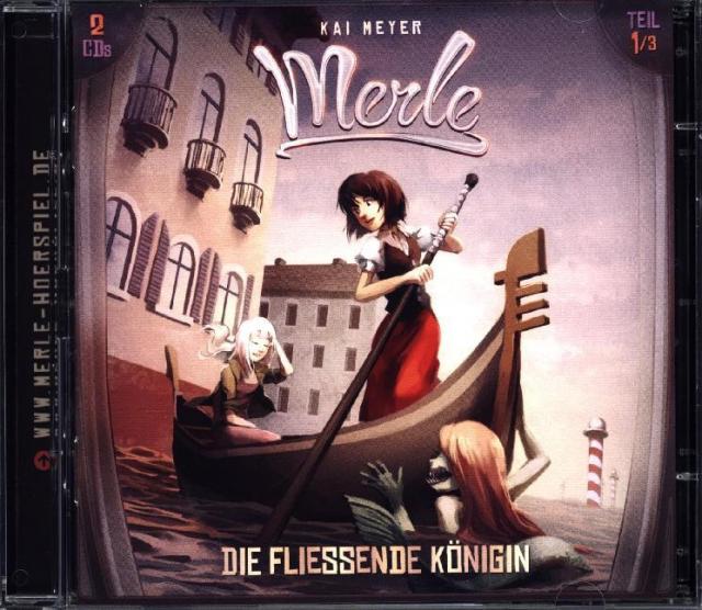 Merle - Die fließende Königin, 2 Audio-CDs