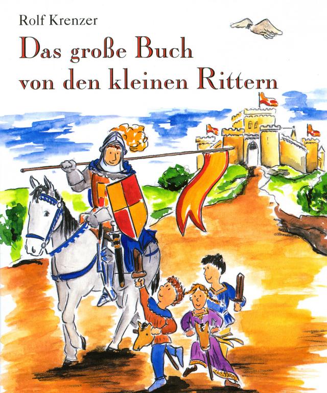 Das große Buch von den kleinen Rittern