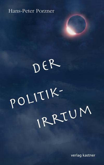 Der Politik-Irrtum Hans-Peter Porzner
