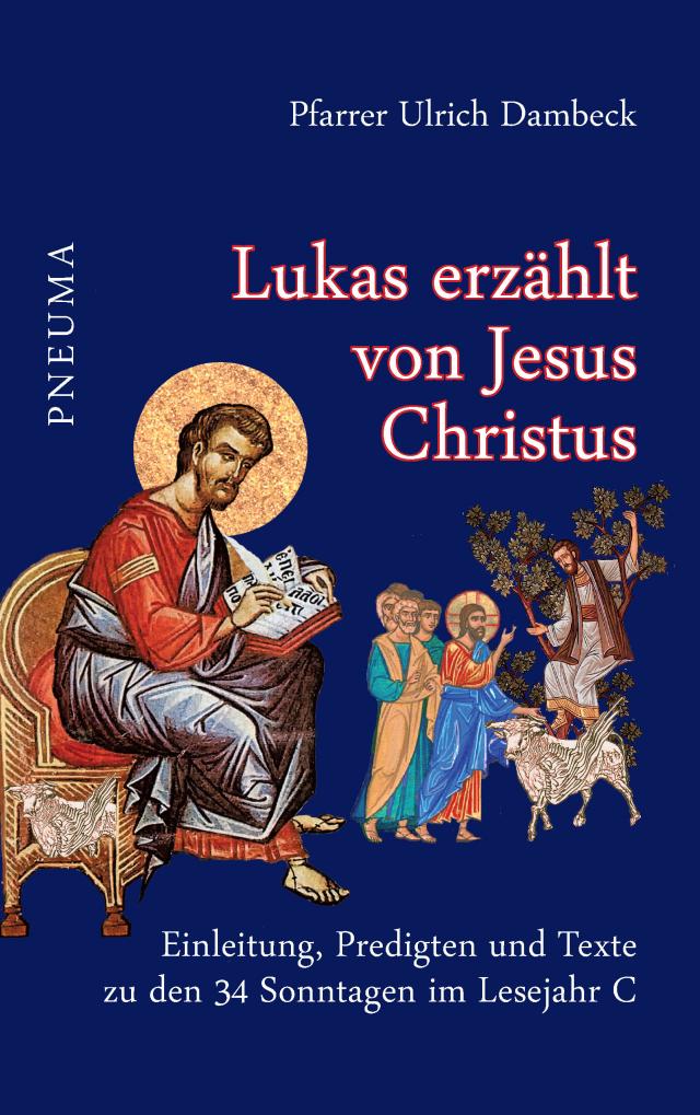 Lukas erzählt von Jesus Christus
