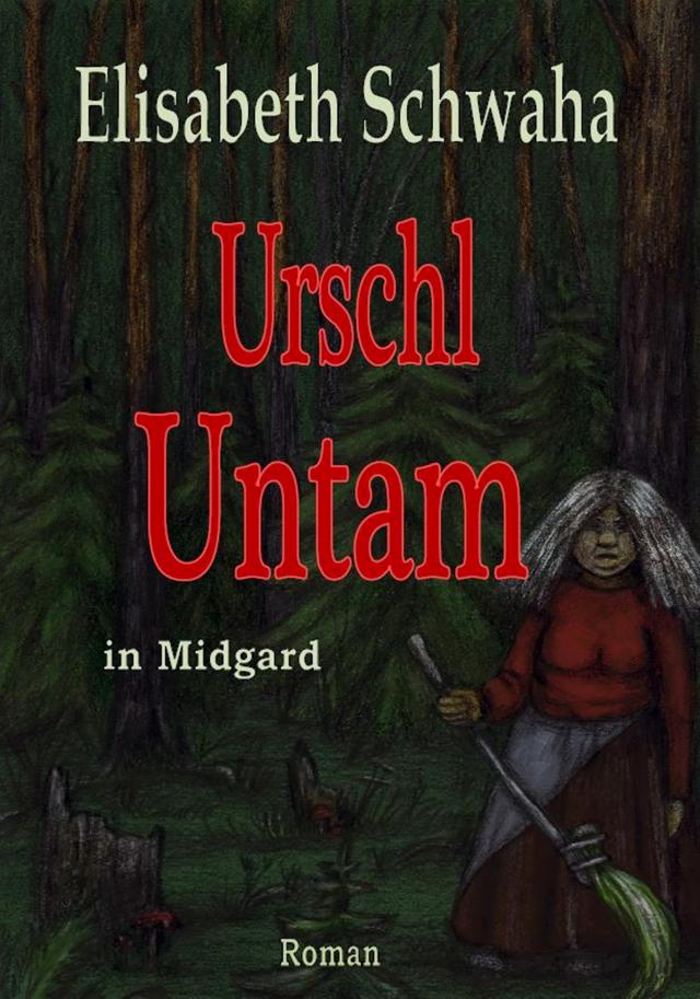 Urschl Untam in Midgard