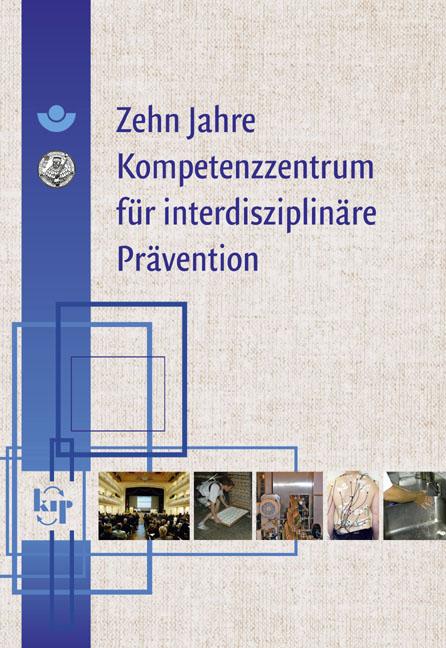 Zehn Jahre Kompetenzzentrum für interdisziplinäre Prävention an der Friedrich-Schiller-Universität Jena