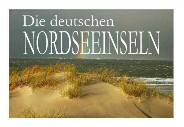 Die deutschen Nordseeinseln - Ein Bildband