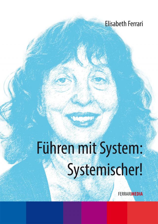 Führen mit System: Systemischer!