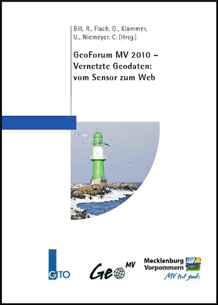 GeoForum MV 2010 - Vernetzte Geodaten: vom Sensor zum Web