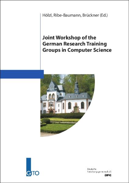 Joint Workshop of the German Research Training Groups in Computer Science