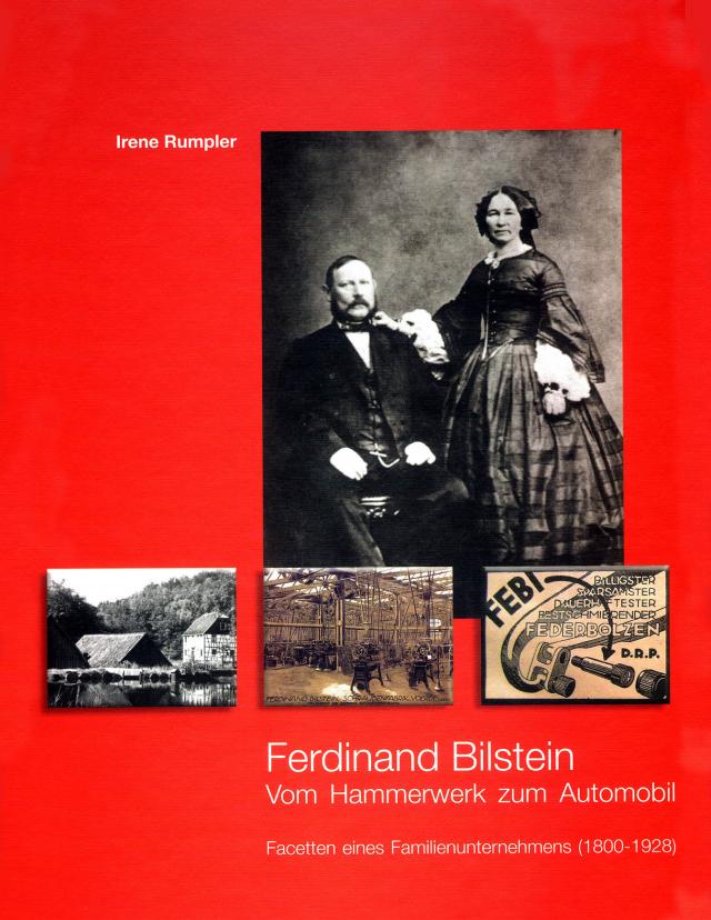 Ferdinand Bilstein Vom Hammerwerk zum Automobil