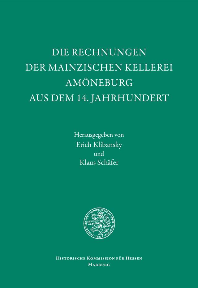 Die Rechnungen der mainzischen Kellerei Amöneburg aus dem 14. Jahrhundert