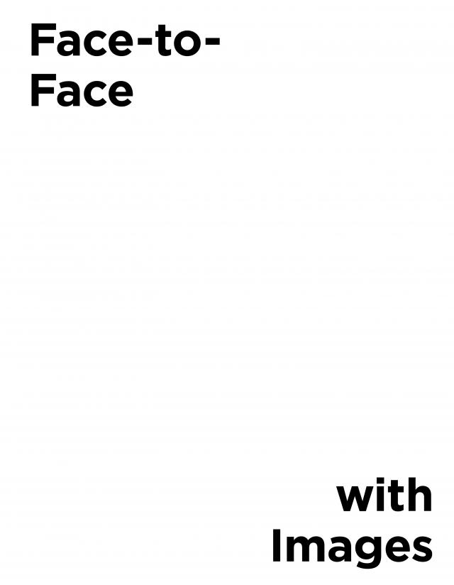 Face-to-Face with Images