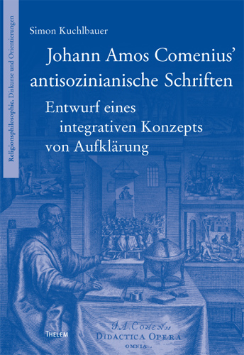 Johann Amos Comenius’ antisozinianische Schriften