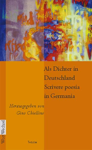 Als Dichter in Deutschland / Scrivere poesia in Germania