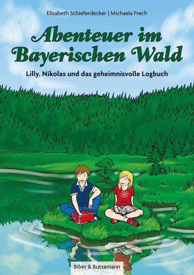Abenteuer im Bayerischen Wald – Lilly, Nikolas und das geheimnisvolle Logbuch