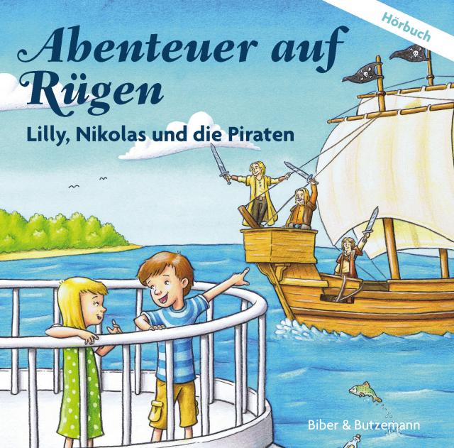 Abenteuer auf Rügen - Lilly, Nikolas und die Piraten