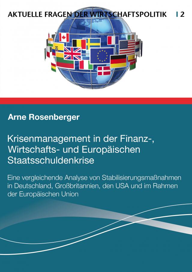 Krisenmanagement in der Finanz-, Wirtschafts- und Europäischen Staatsschuldenkrise