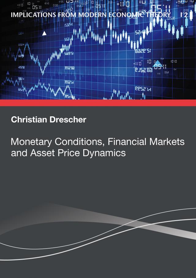 Monetary Conditions, Financial Markets and Asset Price Dynamics