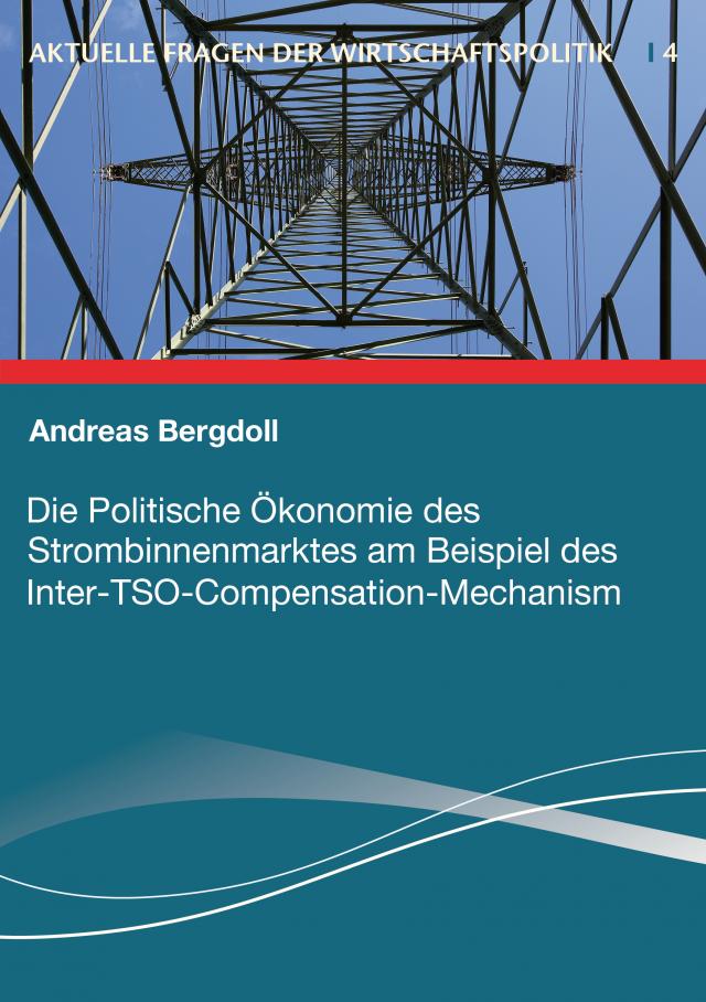 Die Politische Ökonomie des Strombinnenmarktes am Beispiel des Inter-TSO-Compensation-Mechanism