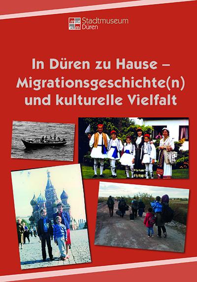 In Düren zu Hause – Migrationsgeschichte(n) und kulturelle Vielfalt