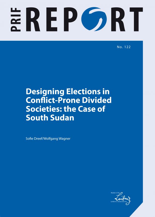 Designing Elections in Conflict-Prone Divided Societies: the Case of South Sudan