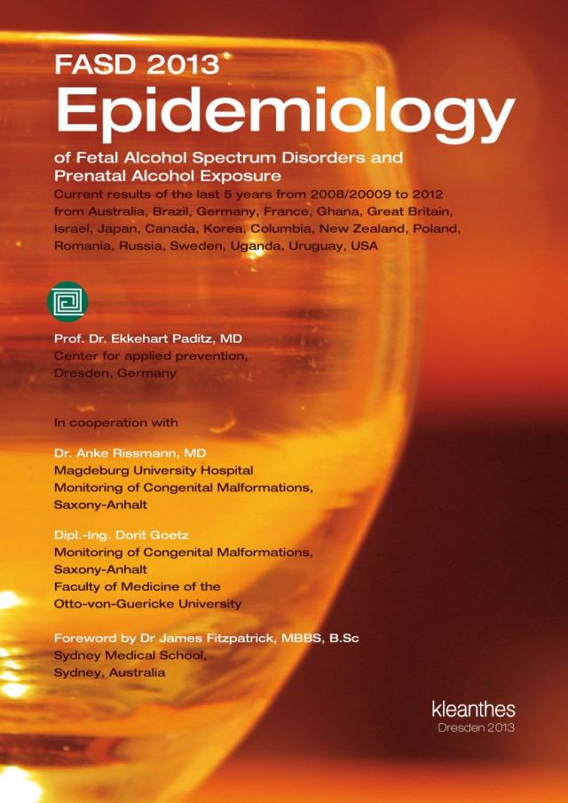 FASD 2013 EPIDEMIOLOGY of Fetal Alcohol Spectrum Disorders and Prenatal Alcohol Exposure