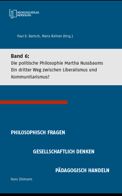 Die politische Philosophie Martha Nussbaums - Ein dritter Weg zwischen Liberalismus und Kommunitarismus