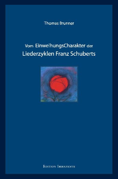 Vom Einweihungscharakter der Liederzyklen Franz Schuberts