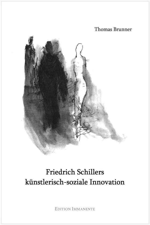 Friedrich Schillers künstlerisch-soziale Innovation