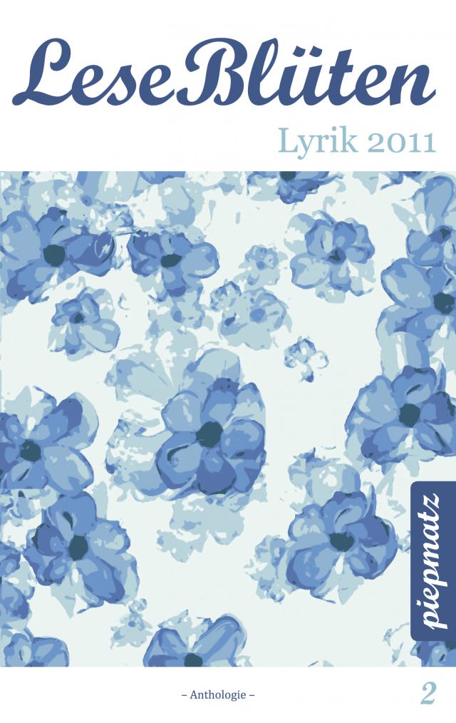 LeseBlüten Band 2 - Lyrik 2011