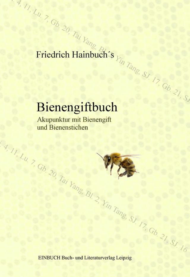 Friedrich Hainbuch´s Bienengiftbuch