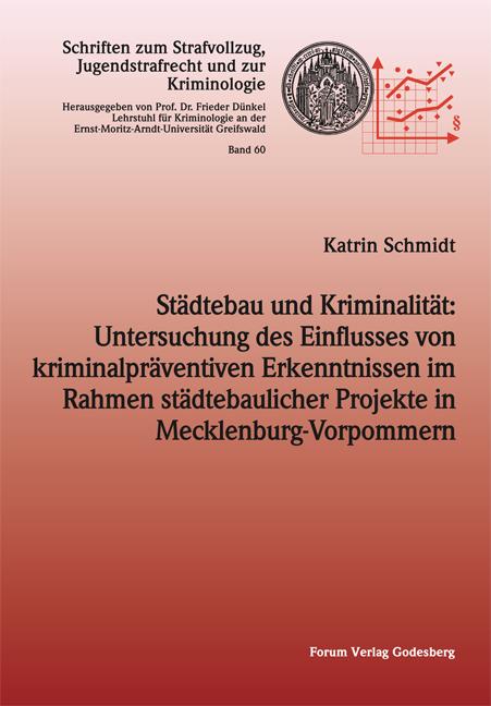 Städtebau und Kriminalität: Untersuchung des Einflusses von kriminalpräventiven Erkenntnissen im Rahmen städtebaulicher Projekte in Mecklenburg-Vorpommern