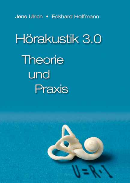 Hörakustik 3.0 - Theorie und Praxis