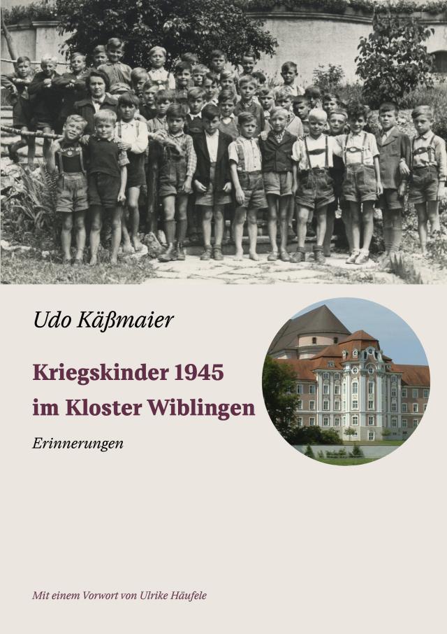 Kriegskinder 1945 im Kloster Wiblingen