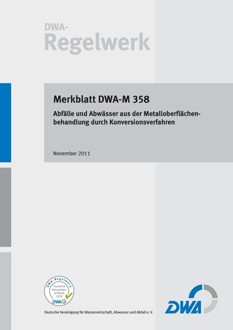 Merkblatt DWA-M 358 Abfälle und Abwässer aus der Metalloberflächenbehandlung durch Konversionsverfahren