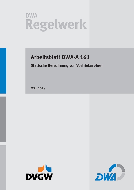 Arbeitsblatt DWA-A 161 Statische Berechnung von Vortriebsrohren