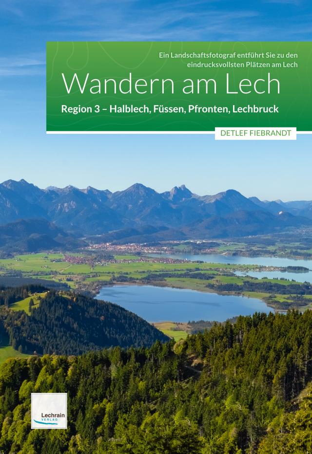 Wandern am Lech – Region 3 – Halblech, Füssen, Pfronten, Lechbruck