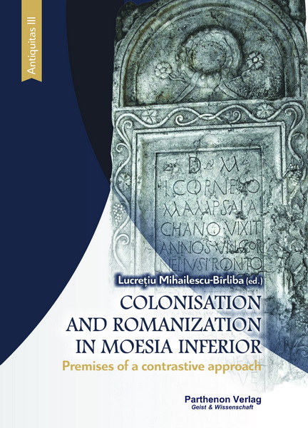 Colonisation and Romanzation in Moesia Inferior