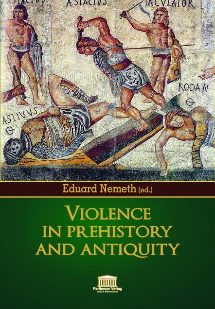 Violence in Prehistory and Antiquity