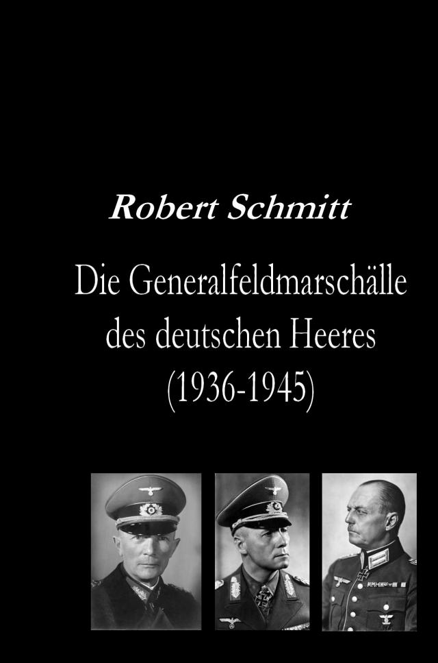 Die Generalfeldmarschälle des deutschen Heeres (1936-1945)