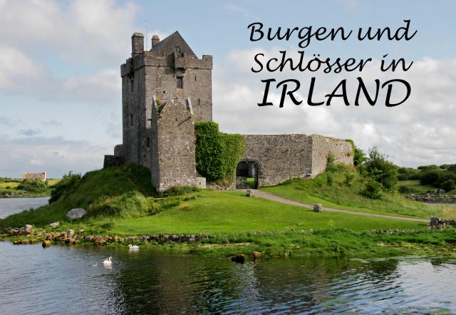 Burgen und Schlösser in Irland - Ein Bildband