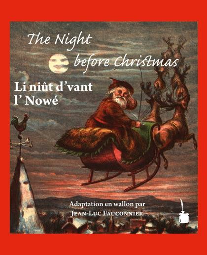 Li niût d’vant l’ Nowé / The Night before Christmas