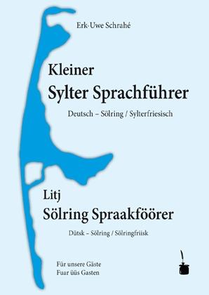 Kleiner Sylter Sprachführer. Deutsch – Sölring / Sylterfriesisch