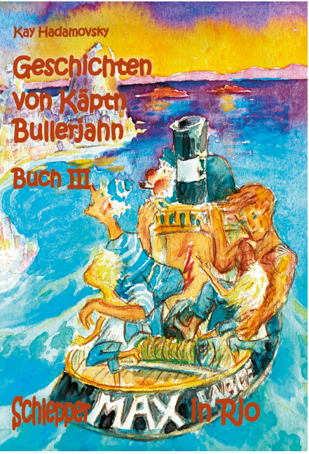Gechichten von Käptn Bullerjahn - Buch III
