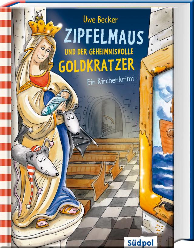 Zipfelmaus und der geheimnisvolle Goldkratzer – Ein Kirchenkrimi