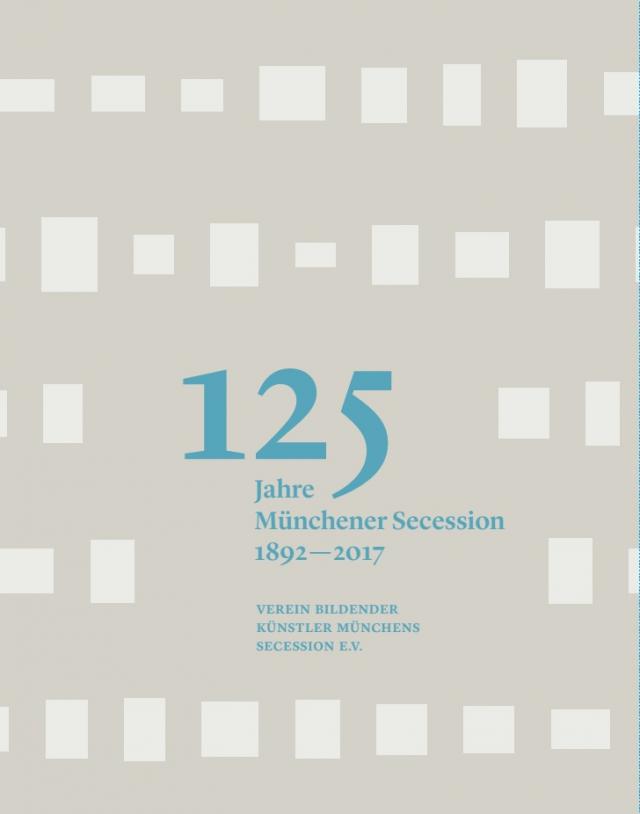 125 Jahre Münchener Secession 1892-2017