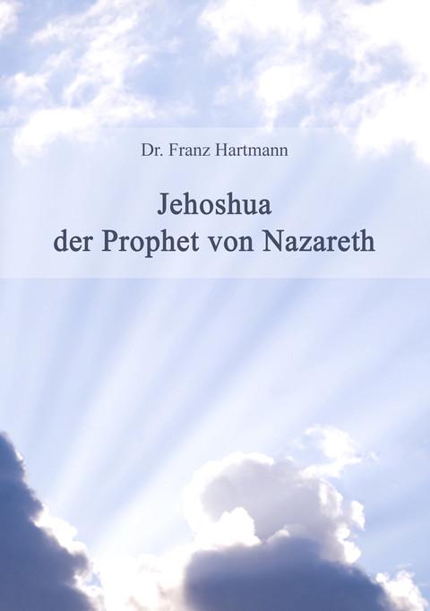 Jehoshua der Prophet von Nazareth