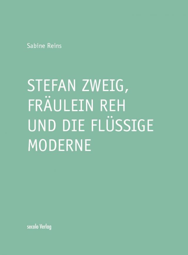 Stefan Zweig, Fräulein Reh und die flüssige Moderne