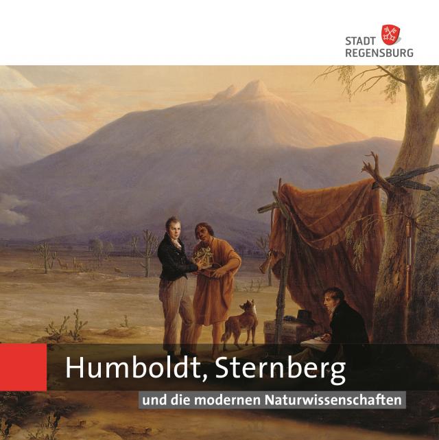 Humboldt, Sternberg und die modernen Naturwissenschaften