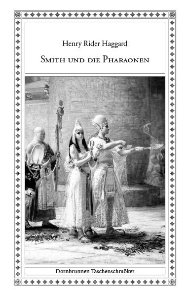Smith und die Pharaonen Taschenschmöker aus Vergangenheit und Gegenwart  
