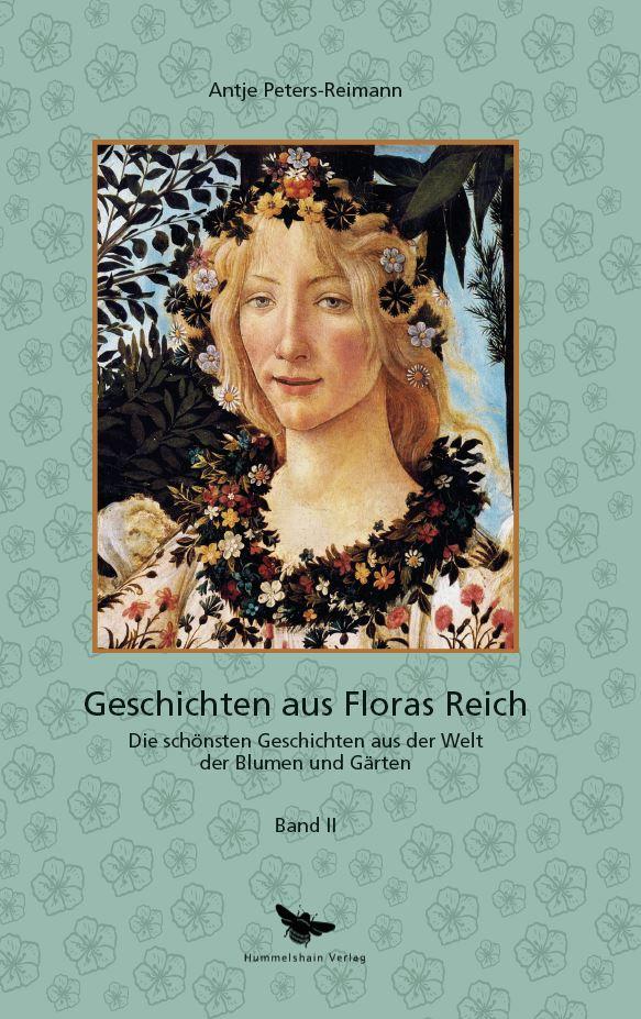 Geschichten aus Floras Reich Band II