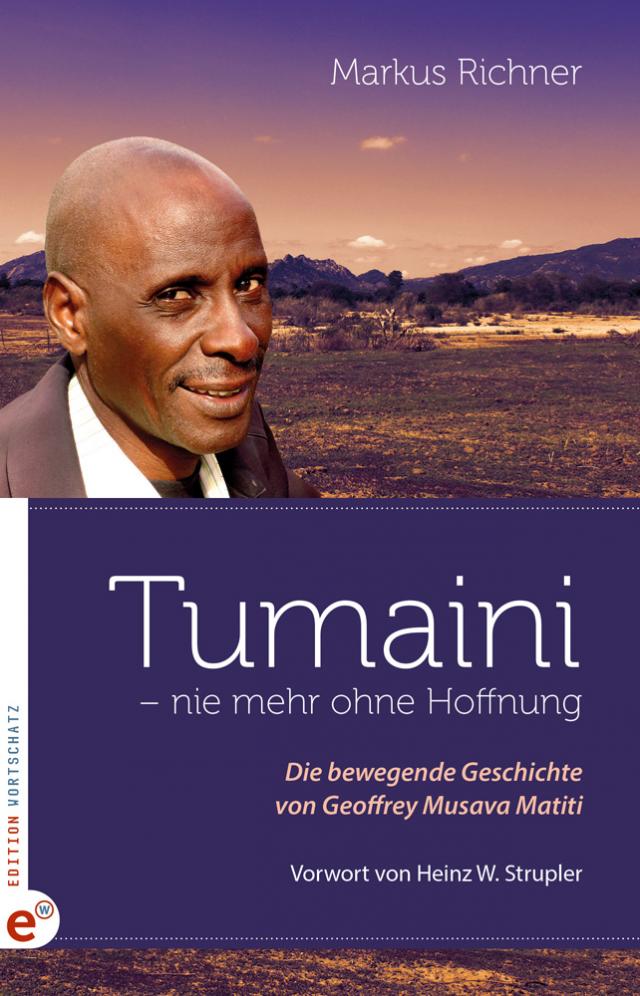 Tumaini - nie mehr ohne Hoffnung.