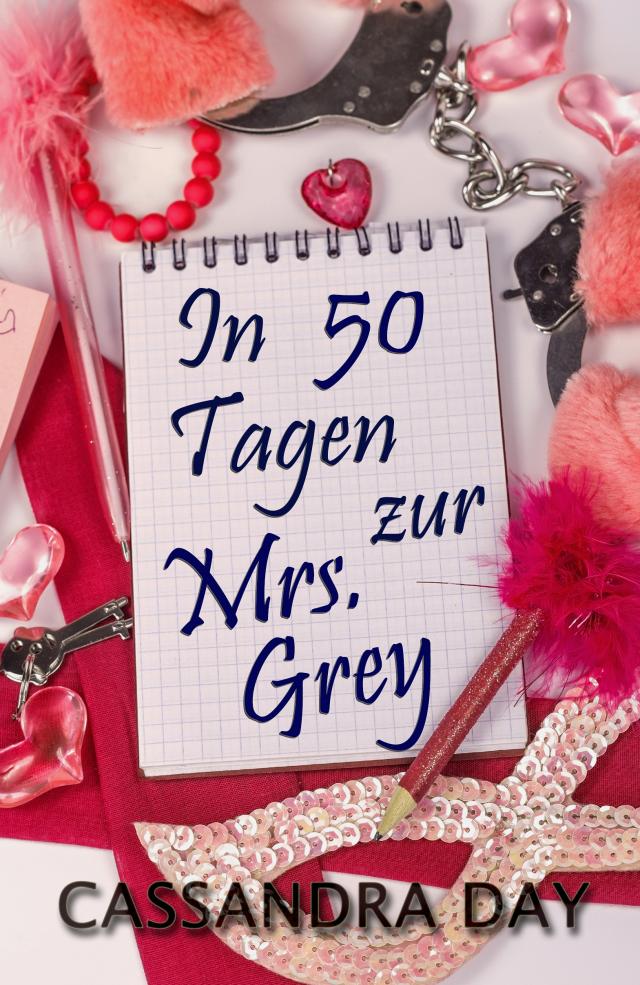 In 50 Tagen zur Mrs. Grey